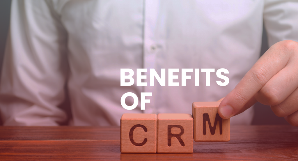 Benefits of CRM